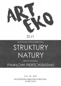 Wystawa Poplenerowa "ART EKO 31/1 - STRUKTURY NATURY"