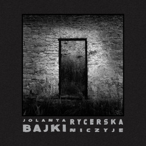 "BAJKI niczyje" - Jolanta Rycerska