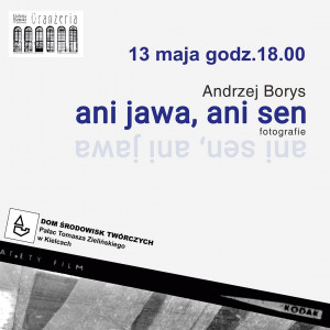 ani jawa ani sen - wystawa Andrzeja Borysa